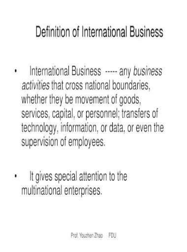 Ch The nature and scope of International Business Main ...jpkc.fudan.edu.cn/picture/article/