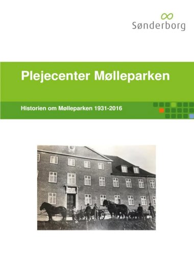 Historien 1931-2016 - Historien om M&pound;&cedil;lleparken 1931-2016 . S&pound;&cedil;nderborg Kommune