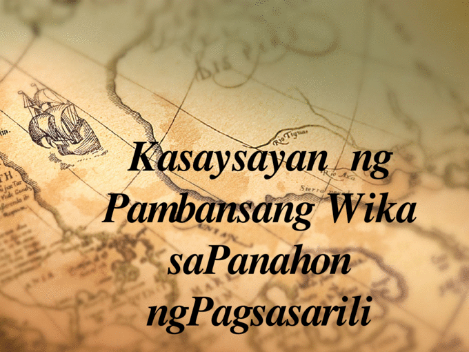 Kasaysayan ng Pambansang Wika sa PANAHON NG PAGSASARILI